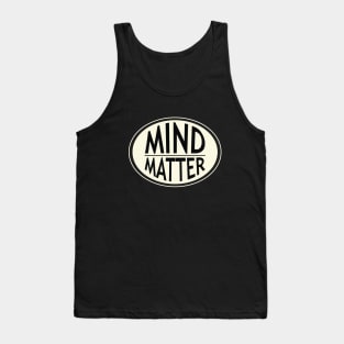 Mind matter_light background Tank Top